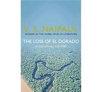 The Loss of El Dorado - V.S. Naipaul - Pan Macmillan - Livre en Anglais - Paperback V.S. NaipaulV.S. Naipaul (Auteur)