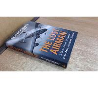 The Lost Airman: A True Story of Escape from Nazi Occupied France