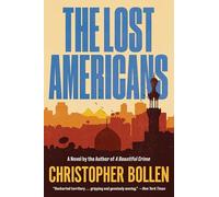 The Lost Americans: A Riveting Literary Thriller - Sister's Quest for Truth About Her Brother's Death in Cairo