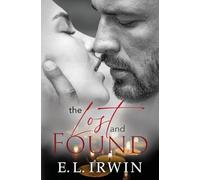 The Lost and Found: Beauty from Ashes; A steamy, yet clean and closed door romance