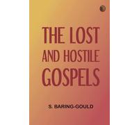 The Lost and Hostile Gospels