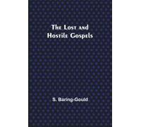 The Lost And Hostile Gospels