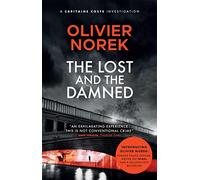 The Lost and the Damned: A gritty, gripping crime novel set in France's most dangerous suburb