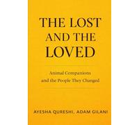 The Lost and the Loved: Animal Companions and the People They Changed