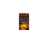 The Lost Army Of Cambyses