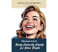 The Lost Art of Being Sincerely Happy for Other People: Funny gift - "book" with empty lined pages| Notebook | 6" x 9" (15.24 x 22.86 cm) Part of ... "The Lost Arts" | 200 pages, Perfect gag gift