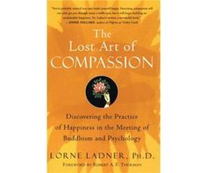 The Lost Art of Compassion by Lorne PhD. Ladner Paperback Book Lorne Ladner (Auteur)