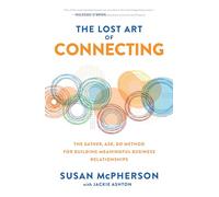 Jackie Ashton, Susan McPherson – L'art perdu du contact – Méthode Gather Ask Do pour relations pro