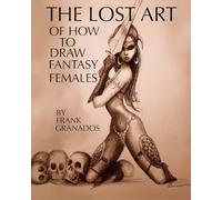 The lost art of how to draw fantasy females