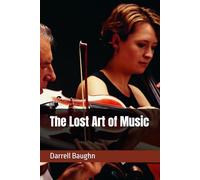 The Lost Art of Music