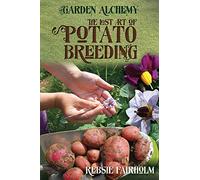 The Lost Art of Potato Breeding