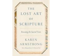 The Lost Art of Scripture: Rescuing the Sacred Texts