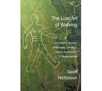 The Lost Art of Walking