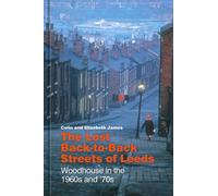 The Lost Back-To-Back Streets Of Leeds