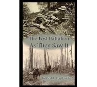 The Lost Battalion: As They Saw It