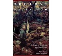 The Lost Battalion by Fletcher Pratt Fletcher Pratt, Thomas M. Johnson (Auteur)