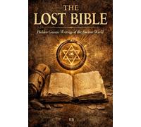 The Lost Bible: Hidden Gnostic Writings of the Ancient World