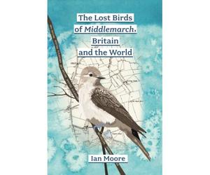 The Lost Birds Of Middlemarch, Britain And The World
