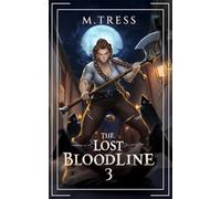 The Lost Bloodline 3: An Isekai Epic