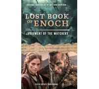 The Lost Book of Enoch: Judgement of the Watchers