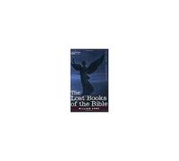 The Lost Books Of The Bible A.K.A, The Apocryphal New Testament