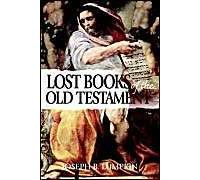 The Lost Books Of The Old Testament