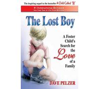The Lost Boy: A Foster Child's Search for the Love of a Family