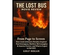 The Lost Bus Movie Review: From Page to Screen How Lizzie Johnson’s Paradise Inspired Paul Greengrass, Matthew McConaughey & America Ferrera-and What to Expect in Fall 2025