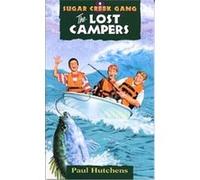 The Lost Campers, Sugar Creek Gang Series Paul Hutchens (Auteur)