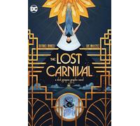 The Lost Carnival: A Dick Grayson Graphic Novel