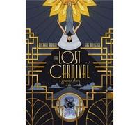 The Lost Carnival by Michael MoreciSas Milledge Michael MoreciSas Milledge (Auteur)