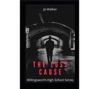 The Lost Cause by Jo Walker Paperback Book Jo Walker (Auteur)
