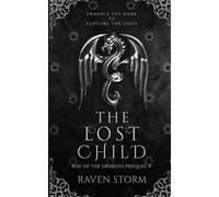 The Lost Child, Rise of the Drakens: Prequel Book 4: A dragon shifter romantasy