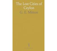 The Lost Cities of Ceylon