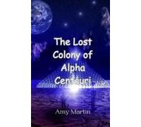 The Lost Colony Of Alpha Centauri