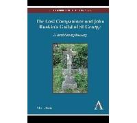 The Lost Companions And John Ruskin's Guild Of St George