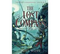 The Lost Compass Joel Ross (Auteur)