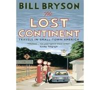 The lost continent Bill Bryson (Auteur)