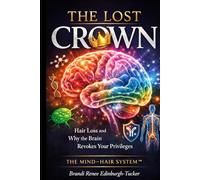 The Lost Crown: Hairloss and Why the Brain Revokes Your Brain Privileges.