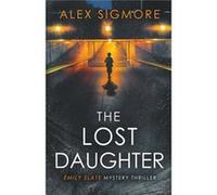 The Lost Daughter - Alex Sigmore - Draft2Digital - Livre en Anglais Alex SigmoreAlex Sigmore (Auteur)