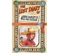 The Lost Diary Of Annie Oakley's Wild West Stagehand