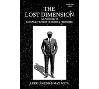 THE LOST DIMENSION: An Anthology of SCIENCE FICTION | FANTASY | HORROR VOLUME I 2026
