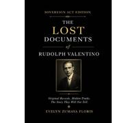 The Lost Documents of Rudolph Valentino