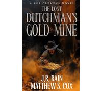 The Lost Dutchman's Gold Mine: A Supernatural Western Thriller
