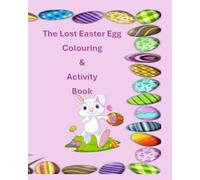The Lost Easter Egg Colouring and Activity Book