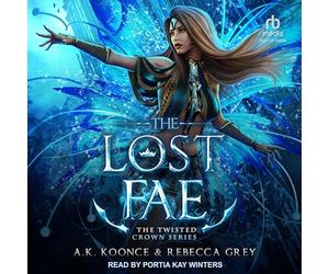 The Lost Fae (The Twisted Crown)