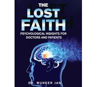 The Lost Faith: Psychological insights for Doctors and Patients