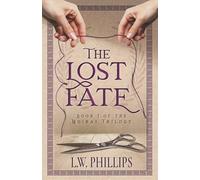 The Lost Fate: Book I of the Moirai Trilogy