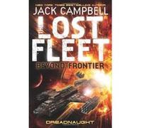 The Lost Fleet: Beyond the Frontier Jack Campbell Jack Campbell (Auteur)