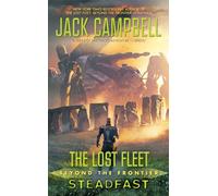 The Lost Fleet: Beyond the Frontier: Steadfast